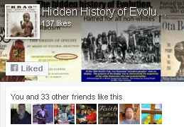 Hidden History of Evolution Facebook page. This gives the hidden history of racism that evolution is steeped in.